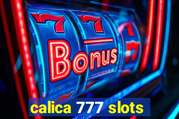 calica 777 slots